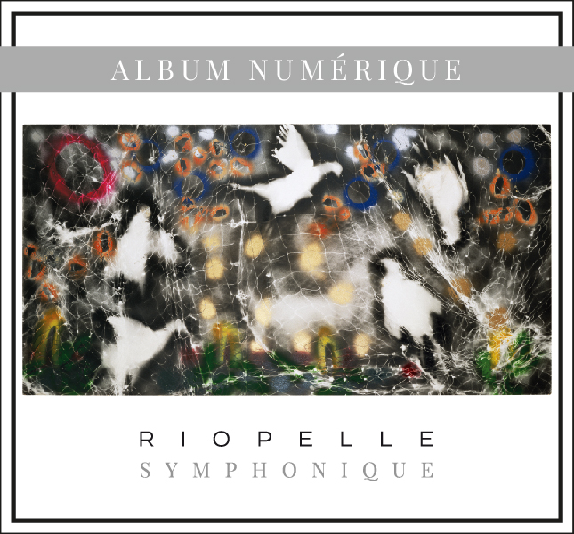 RIOPELLE SYMPHONIQUE - Album en téléchargement numérique