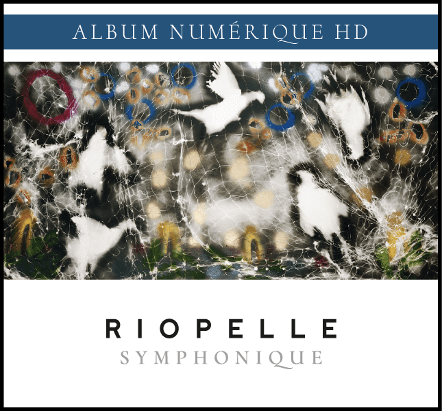 RIOPELLE SYMPHONIQUE - Album en téléchargement numérique (HD)